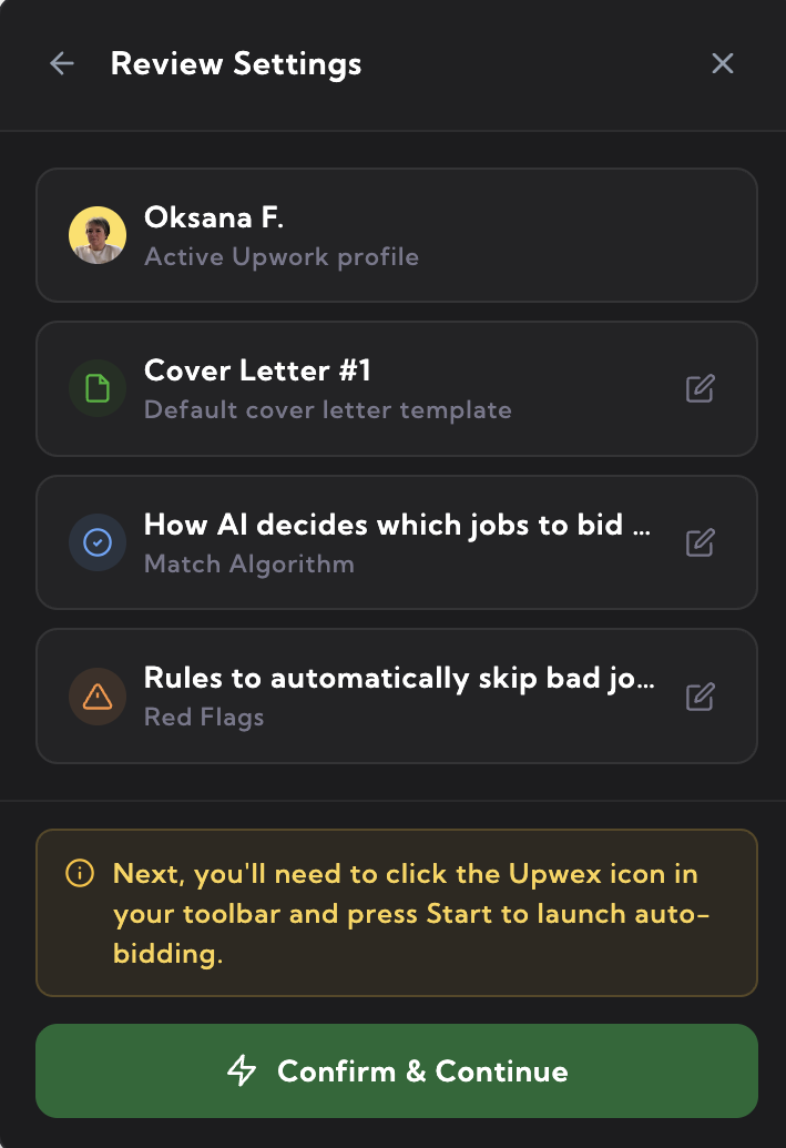 Auto Bid Review Settings screen – four read-only cards (Active Upwork profile Oksana F., Default cover letter template Cover Letter #1, Match Algorithm 'How AI decides which jobs to bid…', Red Flags 'Rules to automatically skip bad jobs'), each with an edit pencil; an amber notice at the bottom: 'Next, you'll need to click the Upwex icon in your toolbar and press Start to launch auto-bidding'; green Confirm & Continue button