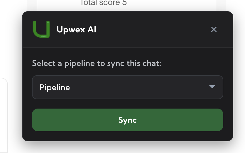 Upwex AI modal with the heading 'Upwex AI' plus close X, label 'Select a pipeline to sync this chat:', a dark dropdown labeled 'Pipeline', and a wide green 'Sync' button below