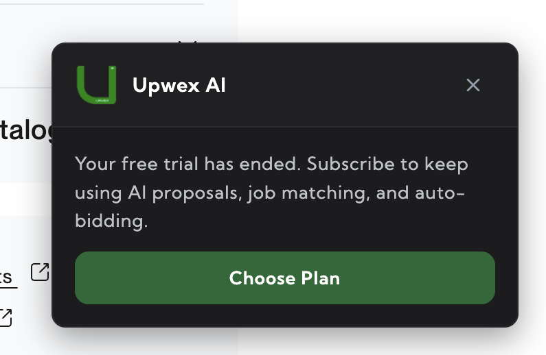 Upwex notification widget for an ended free trial – message 'Your free trial has ended. Subscribe to keep using AI proposals, job matching, and auto-bidding.' with a green Choose Plan button