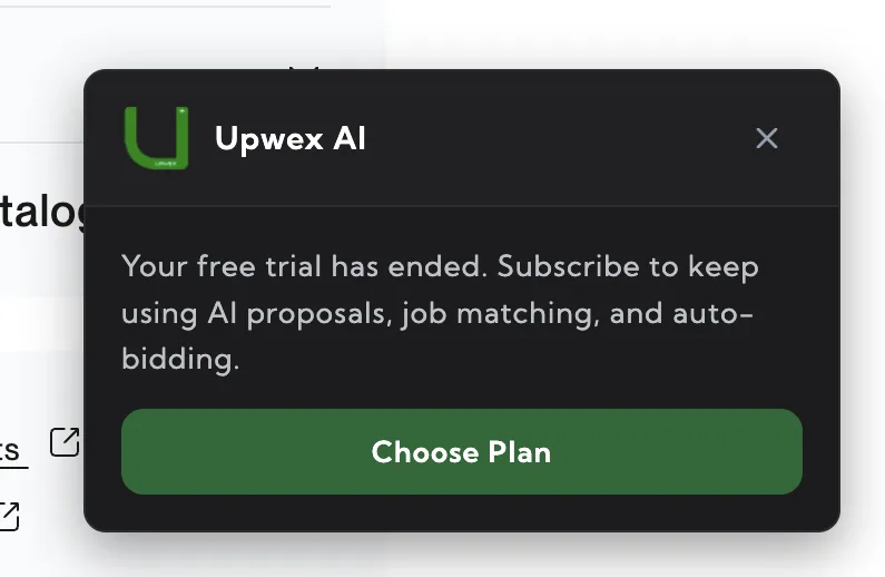 Upwex notification widget for an ended free trial – message 'Your free trial has ended. Subscribe to keep using AI proposals, job matching, and auto-bidding.' with a green Choose Plan button